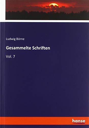 Gesammelte Schriften: Vol. 7