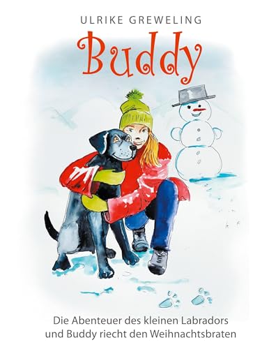 Buddy: Die Abenteuer des kleinen Labradors und Buddy riecht den Weihnachtsbraten