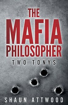 The Mafia Philosopher: Two Tonys