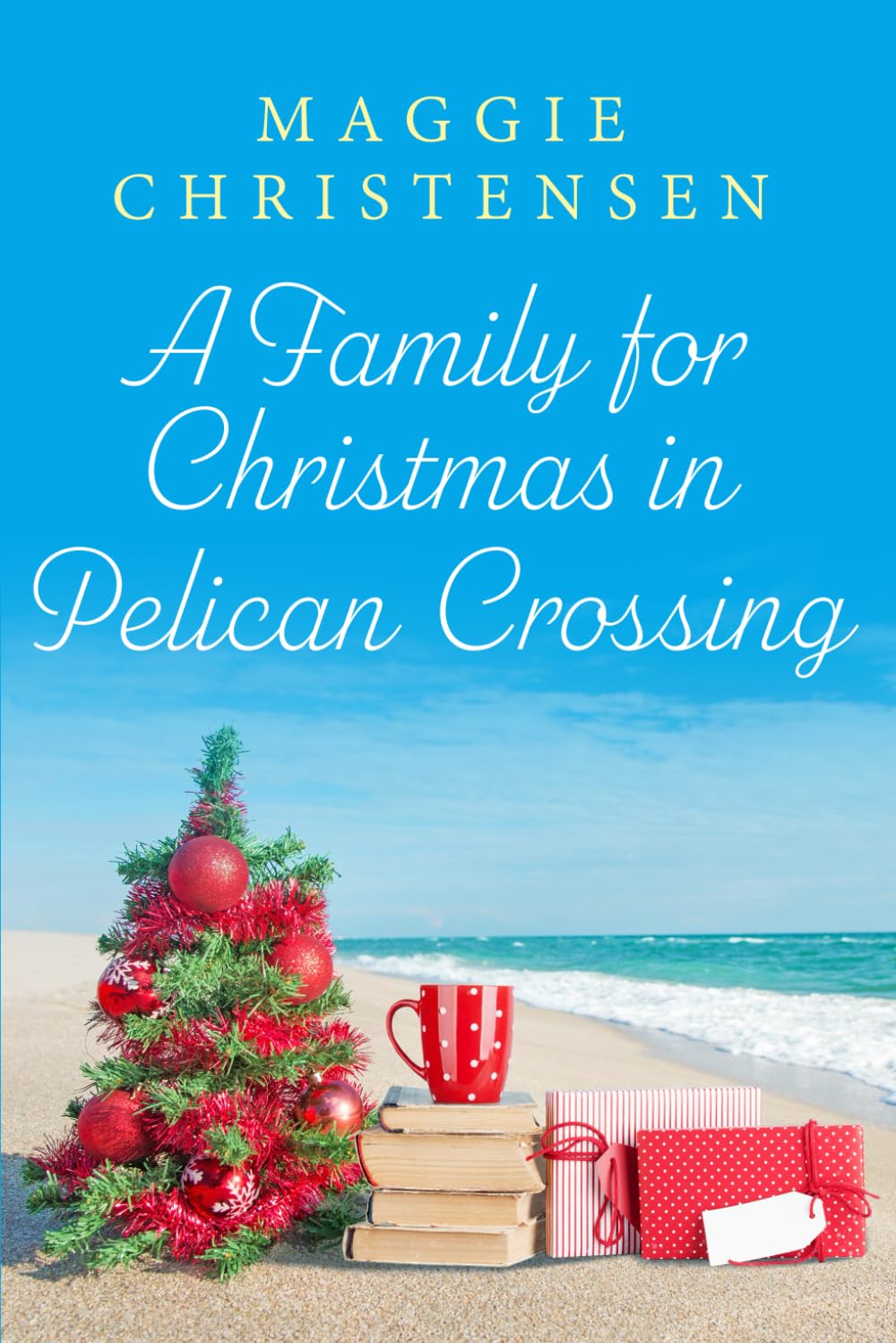 A Family for Christmas in Pelican Crossing: A heartwarming tale of family, friends and a very special Christmas