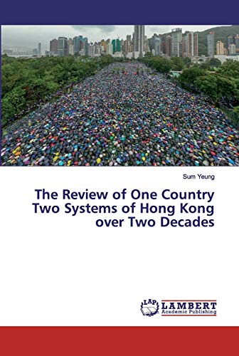 The Review of One Country Two Systems of Hong Kong over Two Decades