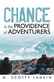 Chance Is The Providence Of Adventurers