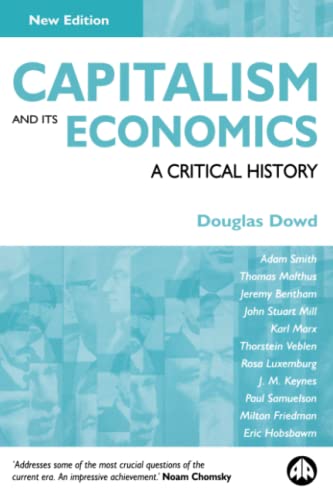Capitalism and Its Economics - New Edition: A Critical History