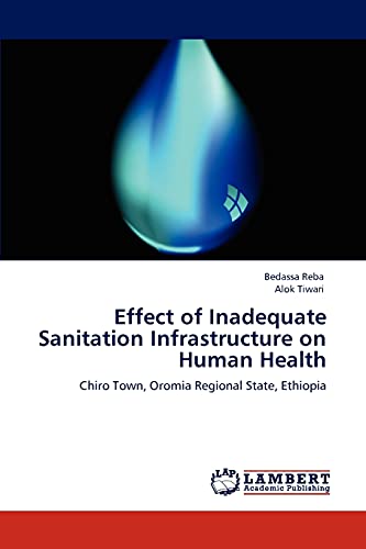 Effect of Inadequate Sanitation Infrastructure on Human Health: Chiro Town, Oromia Regional State, Ethiopia