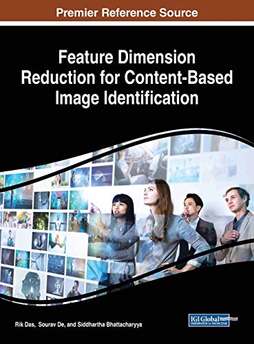 Feature Dimension Reduction for Content-Based Image Identification (Advances in Multimedia and Interactive Technologies)