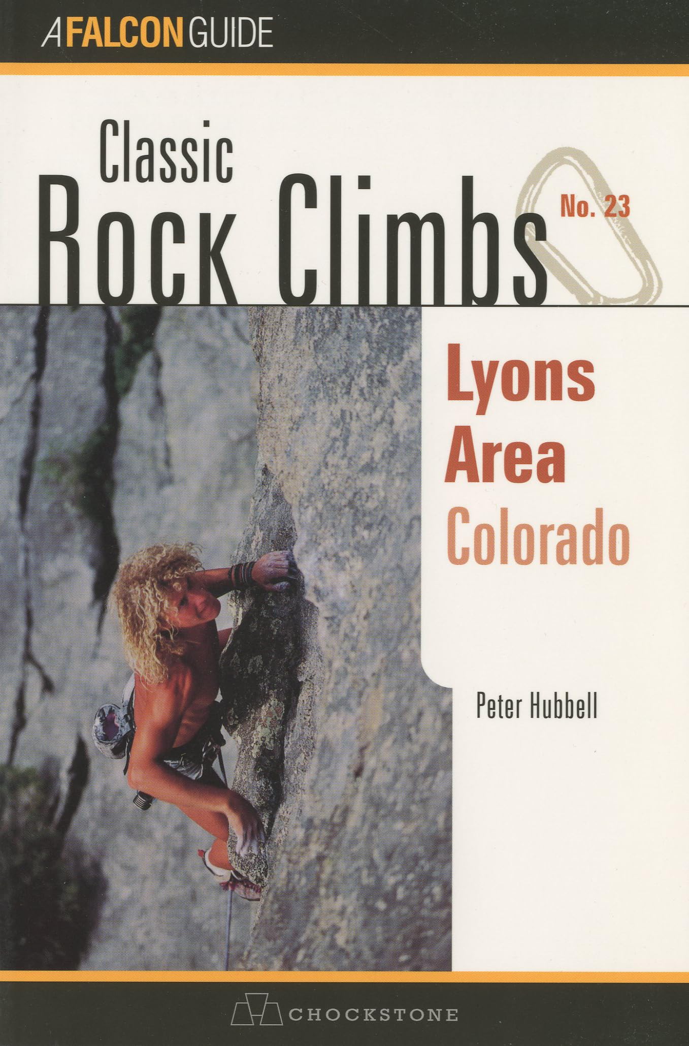 Classic Rock Climbs No. 23 Lyons Area, Colorado (Classic Rock Climbs, 23, Band 23)