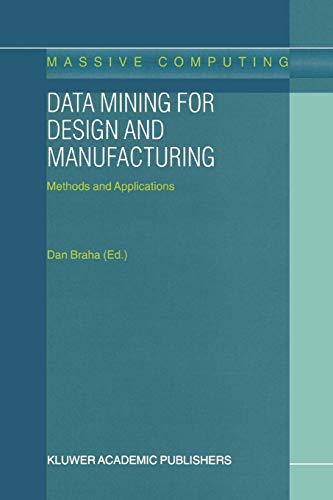 Data Mining for Design and Manufacturing: Methods and Applications (Massive Computing, 3, Band 3)