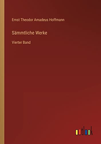 Sämmtliche Werke: Vierter Band