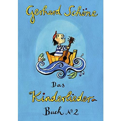 Kinderliederbuch 2: 42 Kinderlieder von Gerhard Schöne mit Noten, Texten und Gitarrengriffen