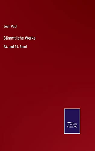 Sämmtliche Werke: 23. und 24. Band