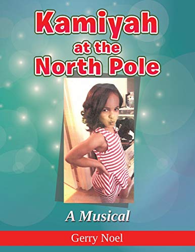 Kamiyah at the North Pole: A Musical