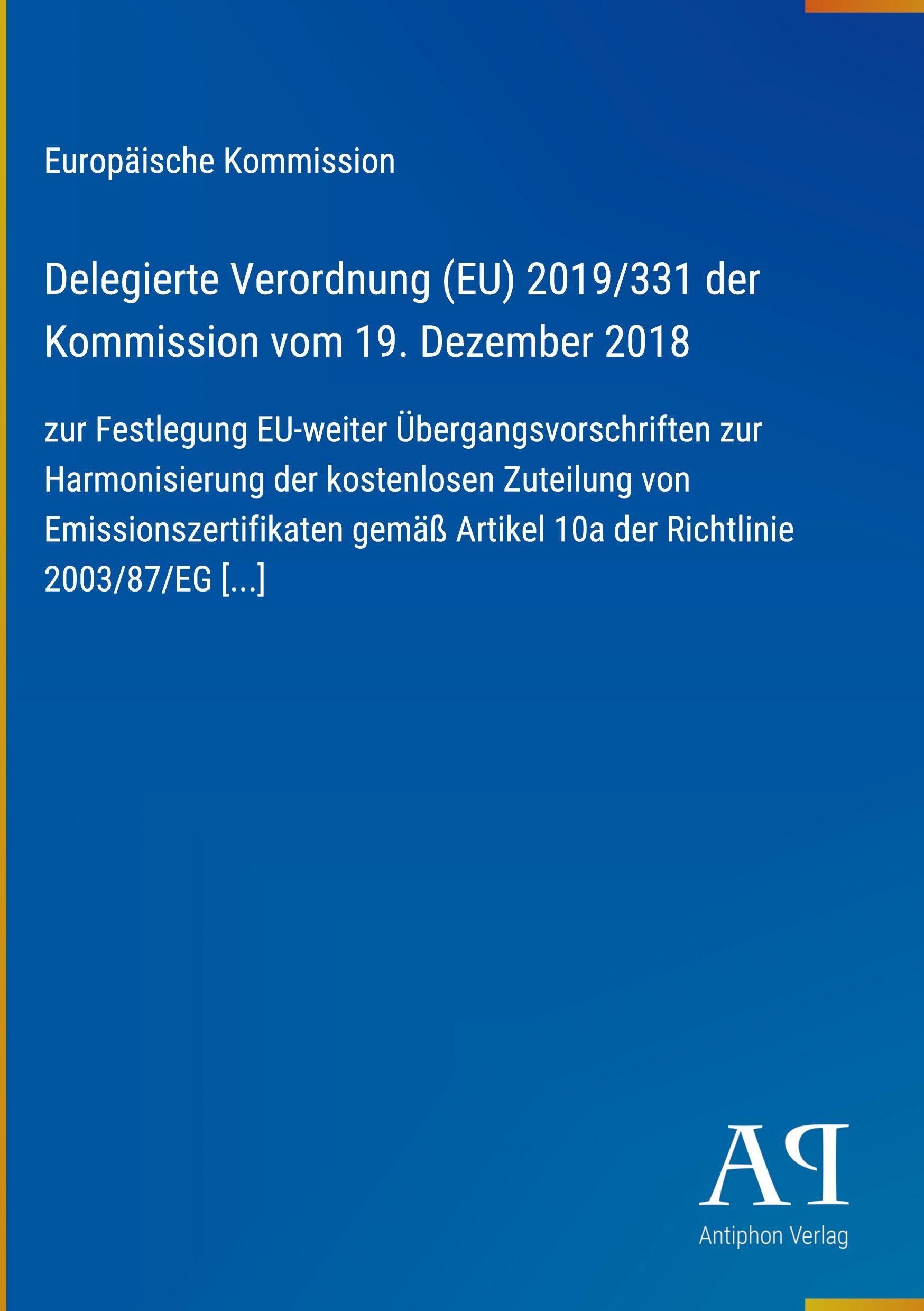 Delegierte Verordnung (EU) 2019/331 der Kommission vom 19. Dezember 2018
