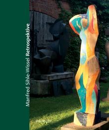 Manfred Sihle-Wissel. Retrospektive