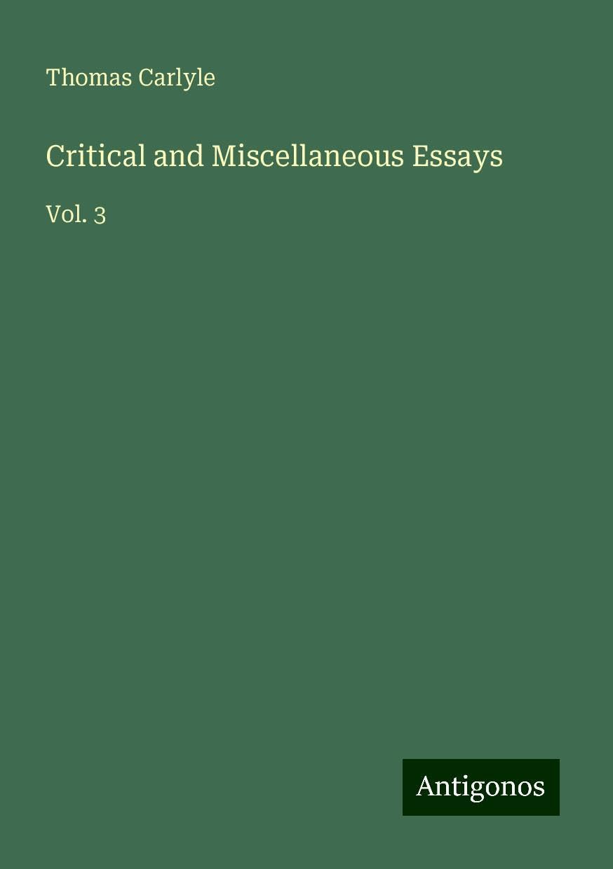 Critical and Miscellaneous Essays: Vol. 3