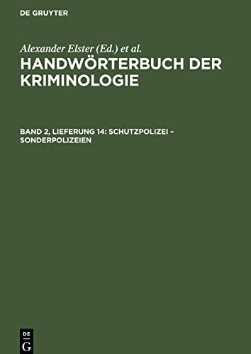 Handwörterbuch der Kriminologie, Band 2, Lieferung 14, Schutzpolizei - Sonderpolizeien