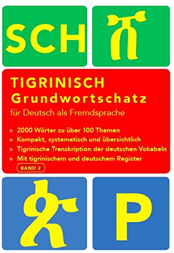 Tigrinya Grundwortschatz Band 2: Deutsch-Tigrinisch Basiswörterschatz für Deutsch als Fremdsprache
