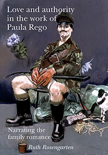 Love and authority in the work of Paula Rego: Narrating the family romance