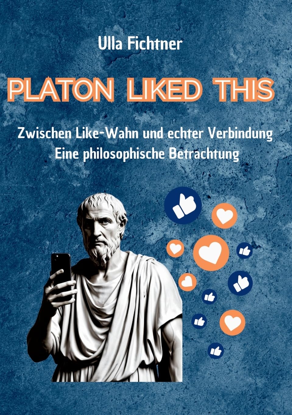 PLATON LIKED THIS: Zwischen Like-Wahn und echter Verbindung - Eine philosophische Betrachtung