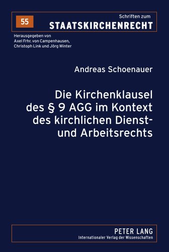Die Kirchenklausel des § 9 AGG im Kontext des kirchlichen Dienst- und Arbeitsrechts (Schriften zum Staatskirchenrecht)