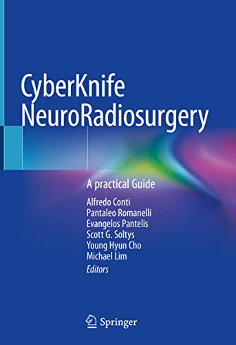 CyberKnife NeuroRadiosurgery: A practical Guide