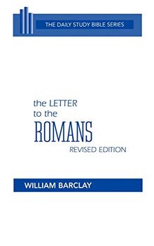 The Letter to the Romans (Daily Study Bible Series.--Rev. Ed)