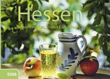 Hessen: Sehenswertes, Kurioses und Rezepte