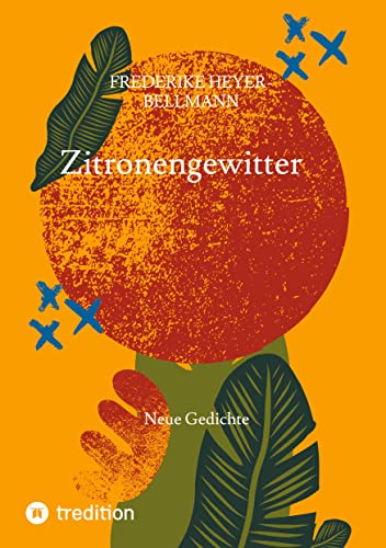 Zitronengewitter: Neue Gedichte