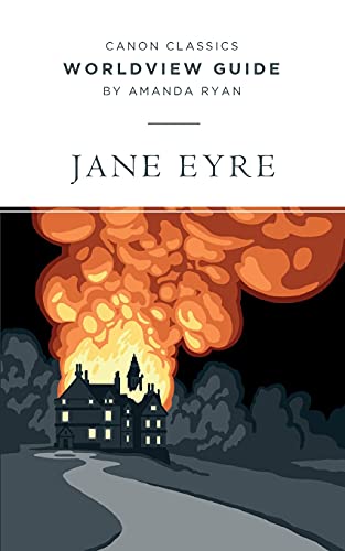 Worldview Guide for Jane Eyre (Canon Classics Literature Series)