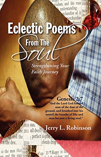 Eclectic Poems From The Soul: Strengthening Your Faith Journey