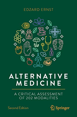Edzard Ernst Alternative Medicine, A Critical Assessment Of 202 Modalities (Copernicus Books)