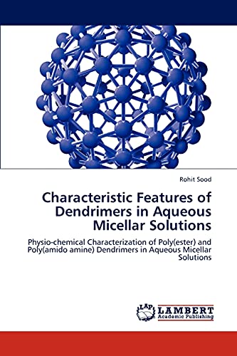 Characteristic Features of Dendrimers in Aqueous Micellar Solutions: Physio-chemical Characterization of Poly(ester) and Poly(amido amine) Dendrimers in Aqueous Micellar Solutions