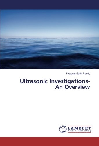 Ultrasonic Investigations- An Overview