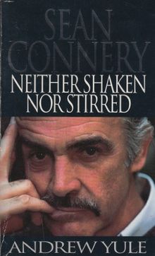 Neither Shaken Nor Stirred: Sean Connery Story | Buch | Zustand sehr gut