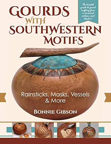 Bonnie Gibson Gourds With Southwestern Motifs, Rainsticks, Masks, Vessels & More