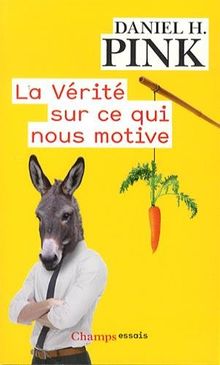 La vérité sur ce qui nous motive