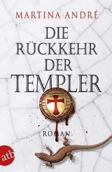 Die Rückkehr der Templer: Roman