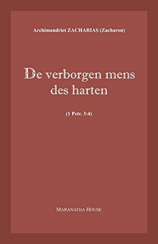 Zacharou, Archim. Zacharias De Verborgen Mens Des Harten (1Petr.3, 4)