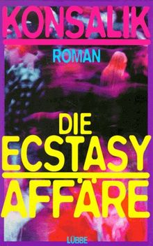 Die Ecstasy- Affäre