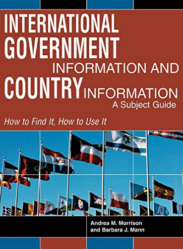 International Government Information and Country Information: A Subject Guide (How to Find It, How to Use It)
