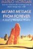 Mutant Message from Forever: A Novel of Aboriginal Wisdom