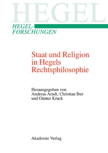 Staat und Religion in Hegels Rechtsphilosophie (Hegel-Forschungen)
