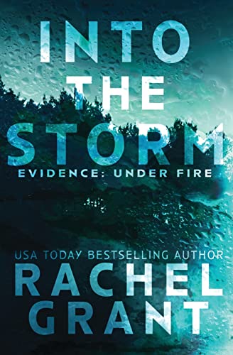 Into the Storm (Evidence: Under Fire, Band 1)