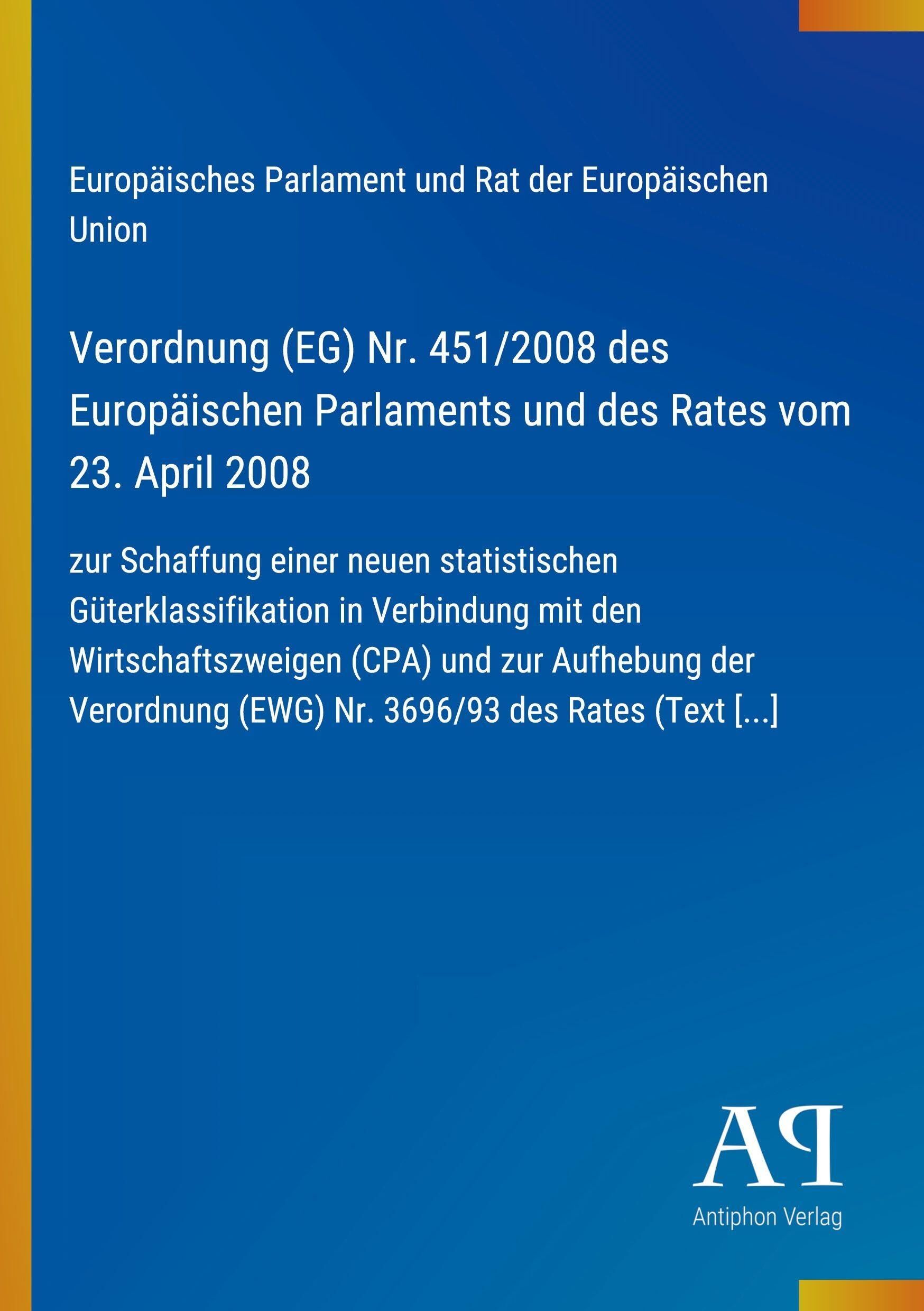 Verordnung (EG) Nr. 451/2008 des Europäischen Parlaments und des Rates vom 23. April 2008