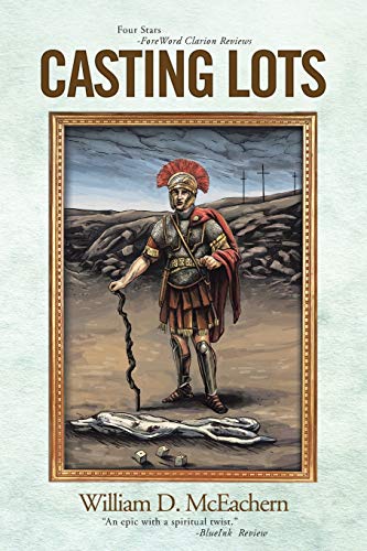 Casting Lots: A Centurion's Walk with God