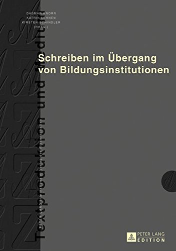 Schreiben im Übergang von Bildungsinstitutionen (Textproduktion und Medium)