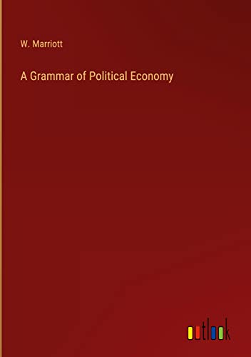 A Grammar of Political Economy