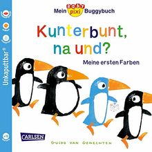 Baby Pixi (unkaputtbar) 83: Mein Baby-Pixi-Buggybuch: Kunterbunt, na und? (83)