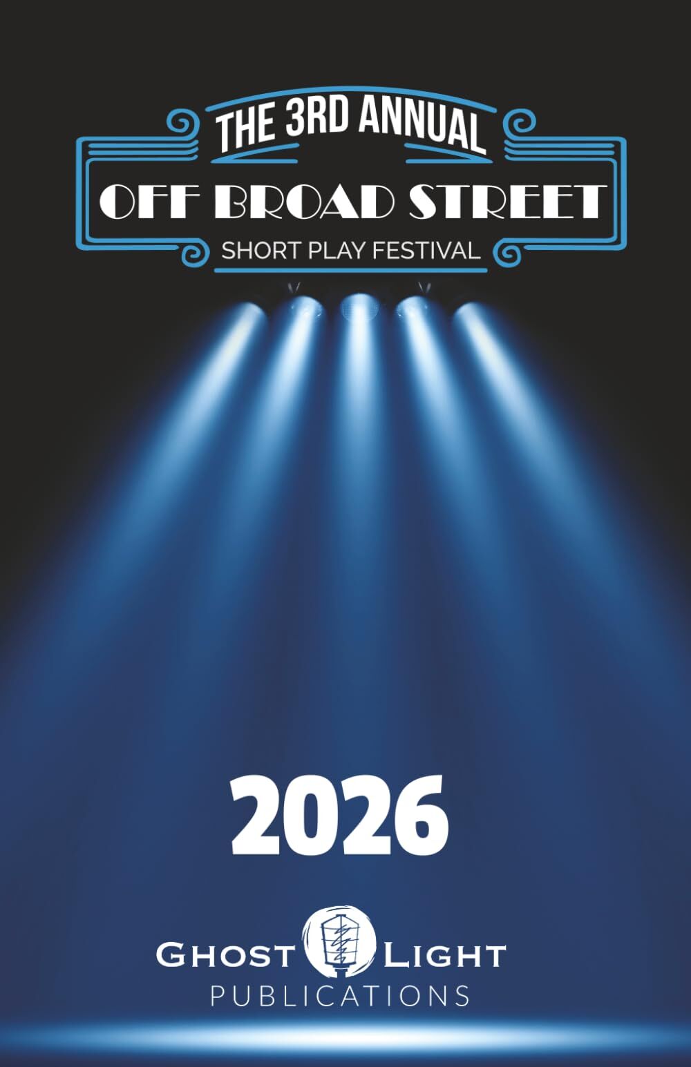 The 2026 Off Broad Street Short Play Festival