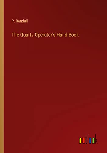 The Quartz Operator's Hand-Book