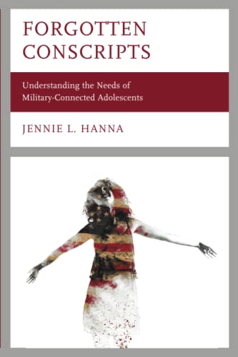 Forgotten Conscripts: Understanding the Needs of Military-Connected Adolescents